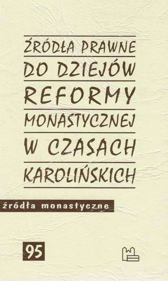 Stara Szuflada Źródła prawne do dziejów reformy monastycznej w